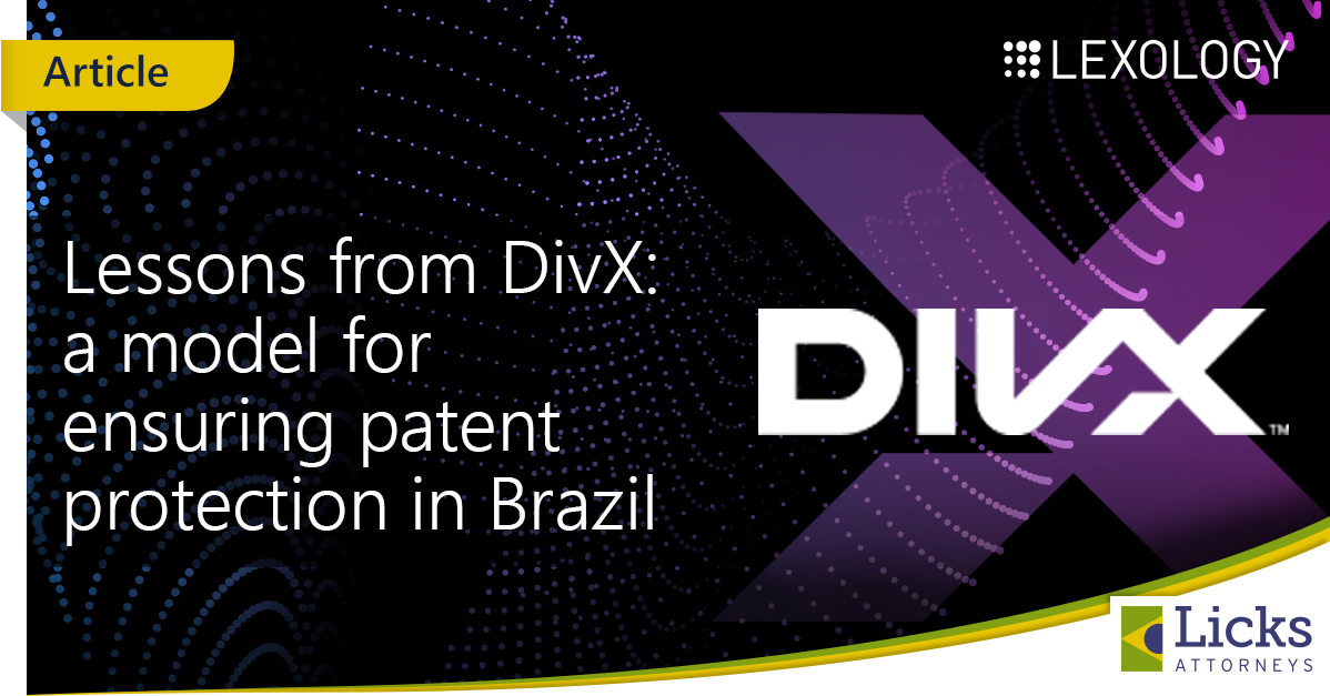 Lessons from DivX: a model for ensuring patent protection in Brazil